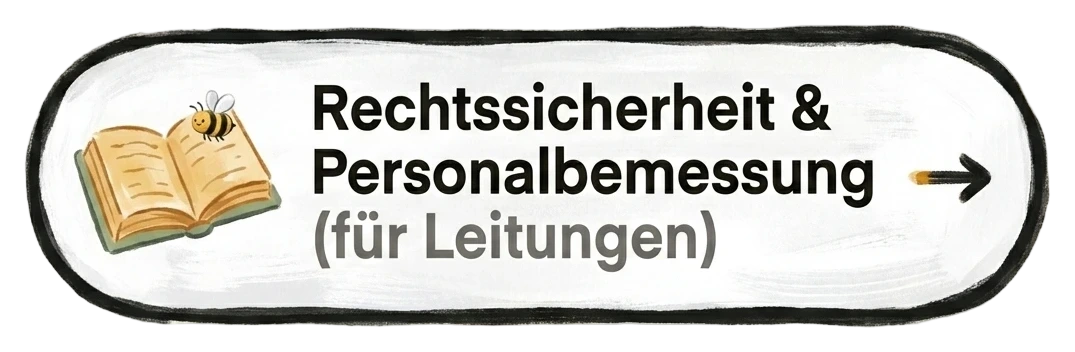 Rechtssicherheit und Personalbemessung für Leitungen